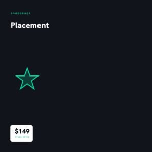 Sponsorship placement service, $149 fixed price