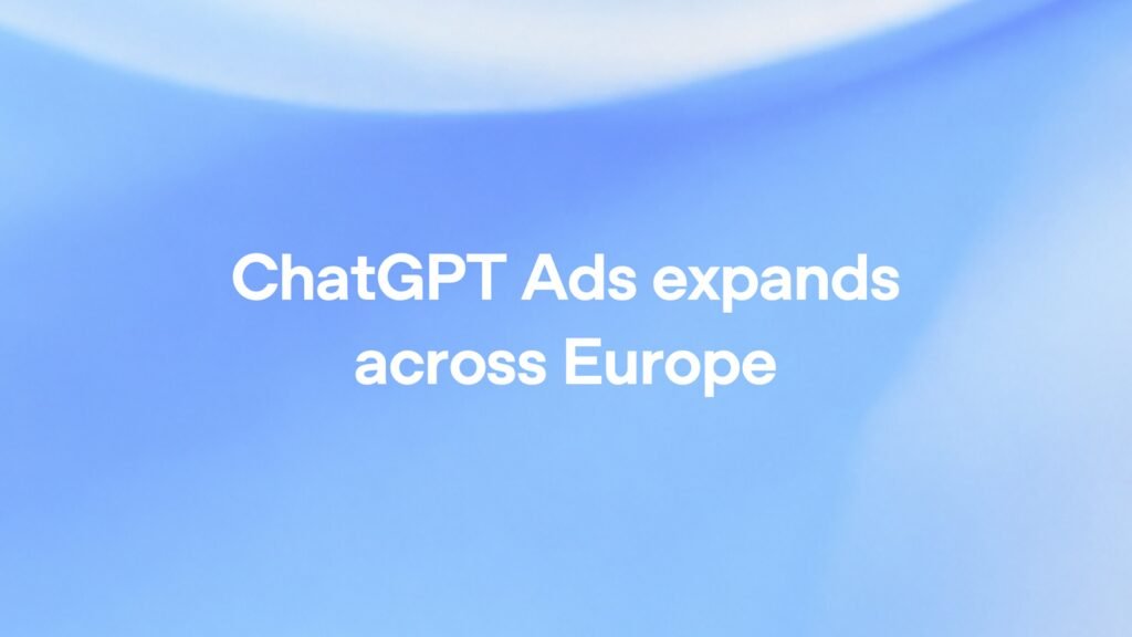 ChatGPT Ads expands across Europe official cover